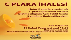 <strong>Hatay Büyükşehir Belediyesi’nden uyarı: C Plaka ihalesinin son başvuru günü 19 Şubat!</strong>