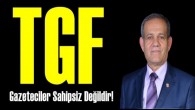 Türkiye Gazeteciler Fefederasyonu : Gazeteciler Sahipsiz Değildir!