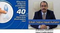 Hatay İl Sağlık Müdürü Dr. Mustafa Hambolat Dünya Prostat Kanseri farkındalık günü dolayısıyla mesaj yayınladı