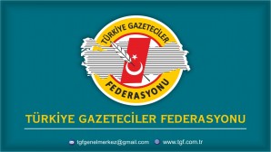 Türkiye Gazeteciler Federasyonu; Ahlaksız Yunan basınını şiddetle kınıyoruz