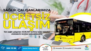 Hatay Büyükşehir Belediyesi sağlık çalışanlarının ücretsiz ulaşım süresini 30 Haziran’a uzattı