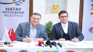 Hatay Büyükşehir Belediyesi ve World 17 Group’tan işbirliği anlaşması