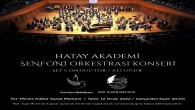 Hatay Akademi Senfoni Orkestrası Konseri Yarın