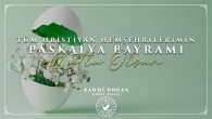Vali Doğan’dan Paskalya Bayramı Mesajı: Hristiyan vatandaşlarımızın Paskalya Bayramı’nı tebrik ediyorum!