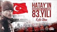 Hatay Büyükşehir Belediye Başkanı Lütfü Savaş: 23 Temmuz Hataylıların gurur günü!