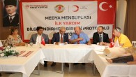 “Medya Mensupları İlk Yardım Bilgilendirme İşbirliği Protokolü” Adana’da imzalandı