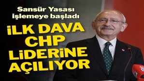 Sansür Yasası’nın ilk davası CHP Lideri Kemal  Kılıçdaroğlu’na!