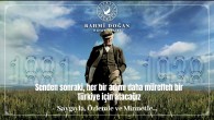 Hatay Valisi Rahmi Doğan: Atatürk; sadece Milletimizin değil, tüm Dünyanın sevgisini ve saygısını kazanmış bir liderdir!