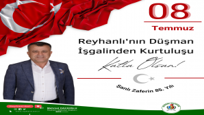 Başkan Hacıoğlu Reyhanlı’nın düşman işgalinden kurtuluşunun 85. Yılını kutladı