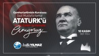 Başkan İzzettin Yılmaz: Atatürk, tarihe, insanlığa ve mazlum milletlere örnek olmuş bir önderdi!