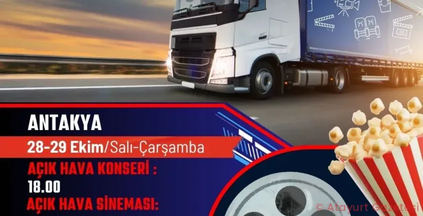 KÜLTÜR VE TURİZM BAKANLIĞI GEZEN SİNEMA TIR’I 28-29 EKİM’DE ANTAKYA’DA KÜLTÜR VE TURİZM BAKANLIĞI GEZEN SİNEMA TIR’I 28-29 EKİM’DE ANTAKYA’DA
